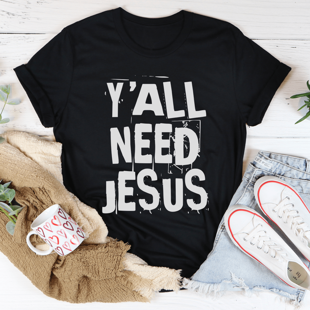 Y'All Need Jesus Tee-0
