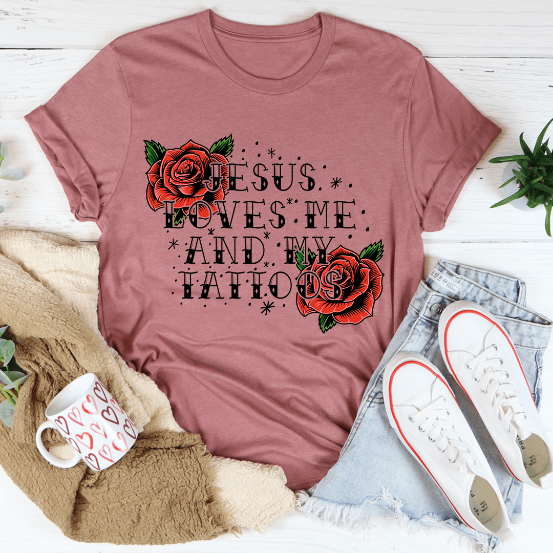 Jesus Loves Me And My Tattoos Tee-1