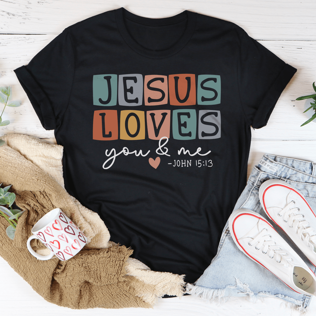 Jesus Loves You And Me Tee-0